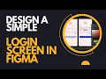 Design a Simple Login Screen in Figma Beginner UIUX Tutorial