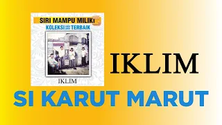 Download IKLIM - Si Karut Marut (Original HQ) Lirik MP3