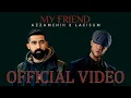 Download Lagu AzzamChik X Lacisum – My Friend (Official Video) | مای فرند - اَزَم چیک و لاکیسام