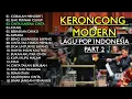 Lagu KERONCONG MODERN LAGU POP INDONESIA PART 2 | Tahun 2000 an | KERONCONG TEMBANG POP INDONESIA BEST 