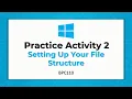BPC110 Practice Activity 2 - Setting Up Your File Structure