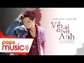 Lagu Về Lại Đây Với Anh - Composer: Sang Bùi | Cao Thành Đạt