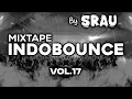 Download Lagu MAKIN GADA OBAT !! MIXTAPE INDOBOUNCE VOL.17🔥 | By SRAU