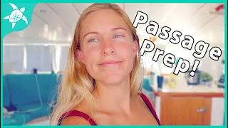 GETTING READY FOR OUR LONGEST PASSAGE YET!