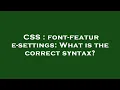 CSS font-feature-settings What is the correct syntax