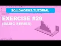 SolidWorks Basic Tutorial Series Exercise