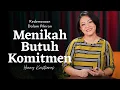 Menikah Butuh Komitmen - Henny Kristianus