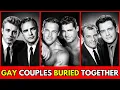 15 Gay Hollywood Couples Whose Ashes Graves And Wills Exposed Their Secrets Then and Now Celebs