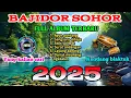 Download Lagu INI DIA BAJIDOR VIRAL YANG KALIAN CARI‼️BAJIDOR SOHOR FULL ALBUM TERBARU 2025_KENDANG BLAKTUK 