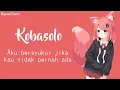 Kobasolo - Kimi Sae Inakerya ( 君さえいなけりゃ ) || Lyric \u0026 Terjemahan