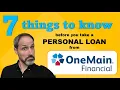7 things to know about OneMain Financial personal loans review