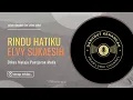 Download Lagu Rindu Hatiku - ELVY SUKAESIH