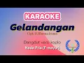 Download Lagu Gelandangan Karaoke nada pria Cipt: H.Rhoma Irama, Dangdut versi koplo (Argaza Music)
