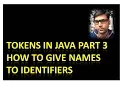 Tokens Part 3 - Identifier Naming Rules in Java