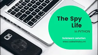 The Spy Life code - coach solution using python Sololearn