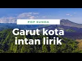 Download Lagu Garut kota intan lirik (yulidaria feat ade astred)