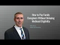 How to Pay Family Caregivers Without Delaying Medicaid Eligibility