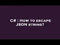 C How to escape JSON string