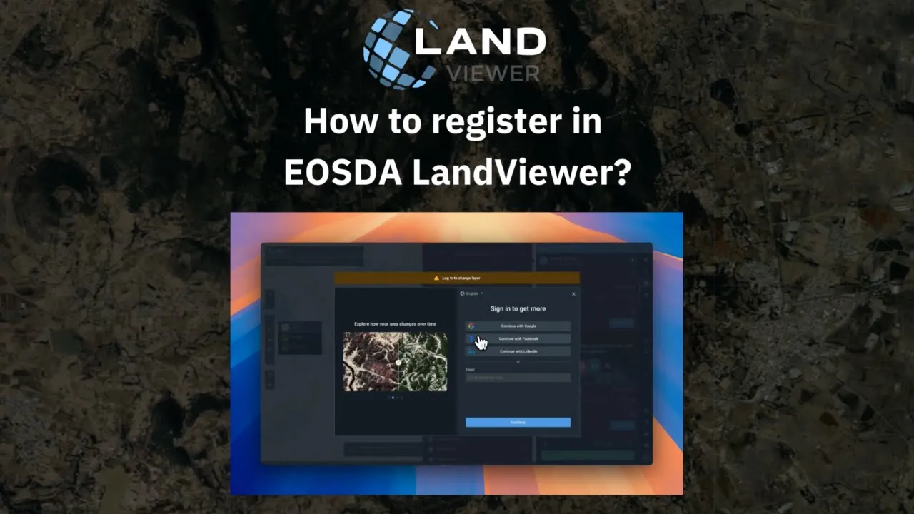 How to register in EOSDA LandViewer?