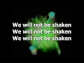 We Will Not Be Shaken - Bethel Music - (with lyrics)