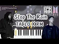 Download Lagu TABLO X RM 'Stop The Rain' Piano Tutorial