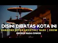 Download Lagu DI SINI DI BATAS KOTA INI - TOMMY J PISA - KARAOKE AKUSTIK GITAR