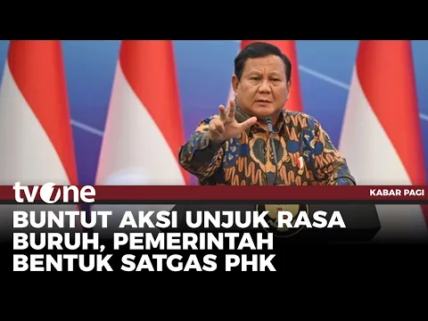 Prabowo Setujui Pembentukan Satgas PHK dan Dewan Kesejahteraan