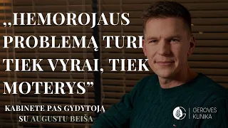 Kabinete pas Gydytoją👨‍⚕️| Hemorojus - pirmieji simptomai ir kada verta kreiptis pas gydytoją?