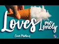 Download Lagu Loves Me Lonely - Conor Mathews
