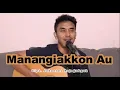 Manangiangkon au - Iwan Fheno ( Cover ) | Cipt. Johannes Rajagukguk