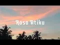 Download Lagu Rindra Putra ft Destya Eka~Roso Atiku (Lirik)