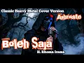 Download Lagu Boleh Saja – H. Rhoma Irama | Classic Heavy Metal Cover by Aphrodite