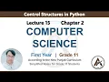 Lecture 15 Chapter 2 Control Structures in Python Class 11 Computer Science Python Programming