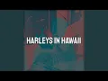Download Lagu Harleys In Hawaiai (Cover)