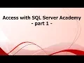 SA Access with SQL Server Academy - part 1