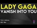 Download Lagu Lady Gaga - Vanish Into You - Karaoke Instrumental