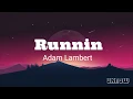Download Lagu Runnin'  (Lyrics)  - Adam Lambert