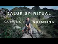 PENDAKIAN GUNUNG SUMBING via BUTUH KALIANGKRIK - JALUR SPIRITUAL