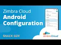 Zimbra Cloud Adroid Configuration