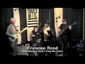 Francine Reed - One Monkey Don't Stop No Show