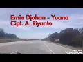 Download Lagu ERNIE DJOHAN - YUANA  Cipt. A. RIYANTO