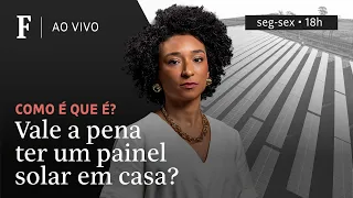 Como é que é? | Vale a pena ter um painel solar em casa?