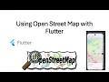 Intermediate Flutter Topics Using Open Street Map in Flutter
