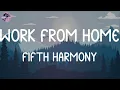 Download Lagu Work from Home - Fifth Harmony [Lyrics] || Justin Bieber, ,