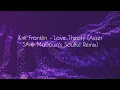 Download Lagu Love Theory (Asser SA \u0026 MaDown's Soulful Remix) Kirk Franklin