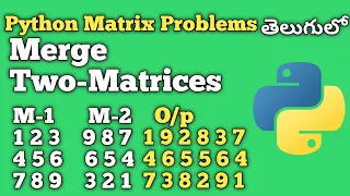 Merge Two-Matrices Python Matrix Problems Interview Preparation