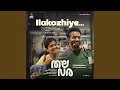 Download Lagu Ilakozhiye (From \
