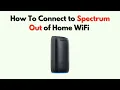 How to Connect to Spectrum Out of Home WiFi - Login App Hotspot Map Guide