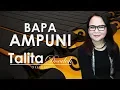 Download Lagu BAPA AMPUNI – TALITA DOODOH -  Lagu Rohani Kristen Terbaru | Talita Doodoh Official