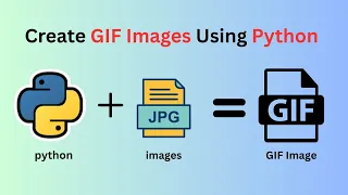 Create a GIF with Python Project Tutorial